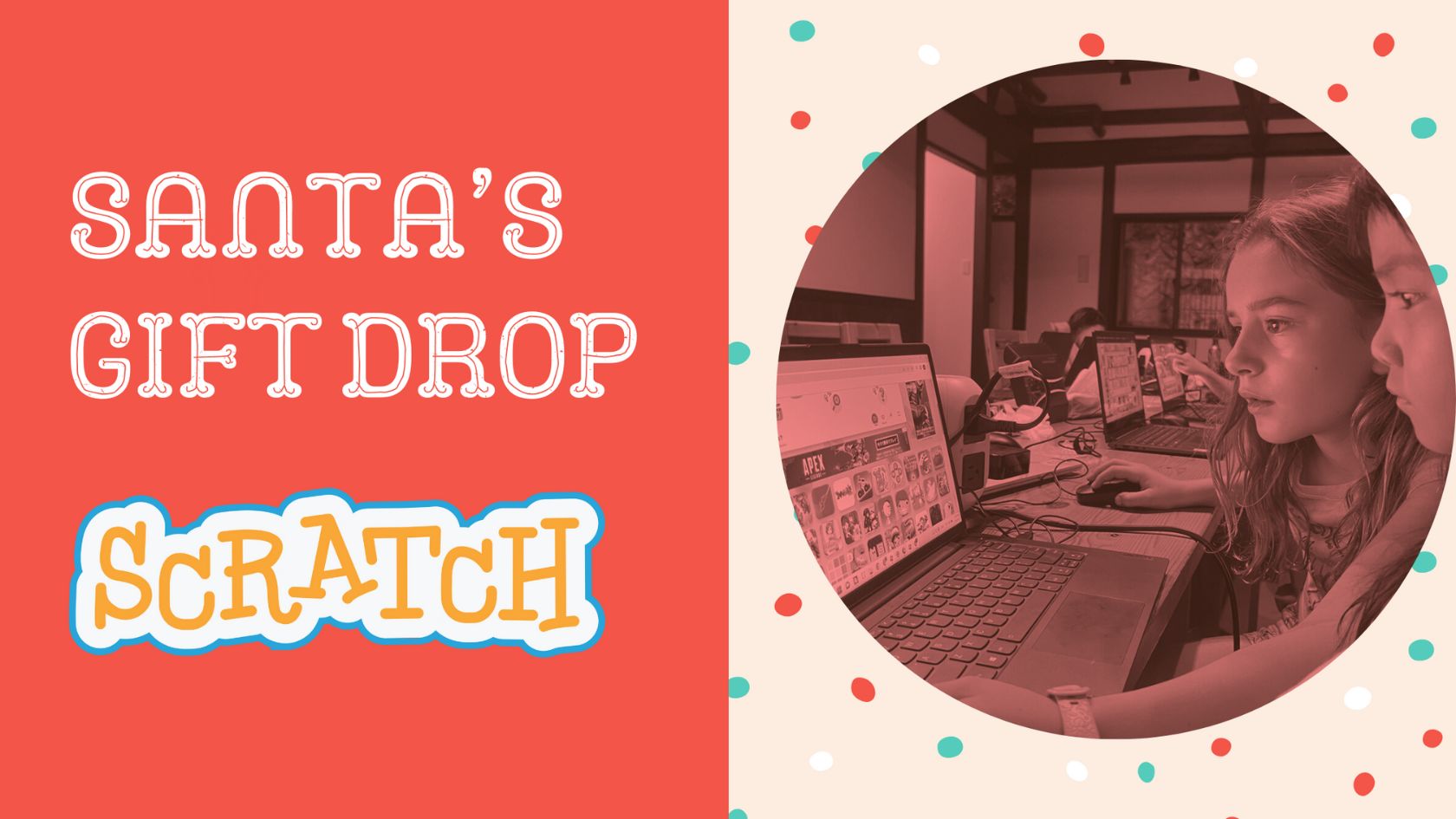 Free Scratch Workshop: Santa’s Gift Drop (12/3)